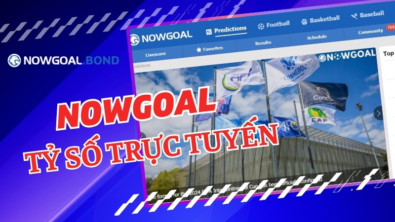Nowgoal cập nhật tỷ số trực tuyến cực nhanh